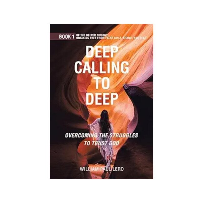 Deep Calling to Deep: Overcoming the Struggles to Trust God