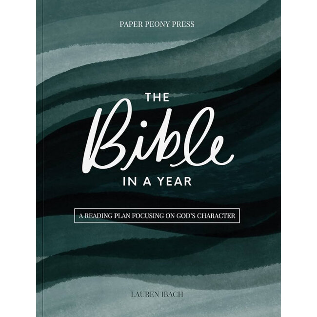 The Bible in A Year: A Reading Plan Focusing on God's Character