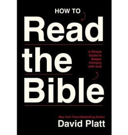 David Platt How to Read the Bible