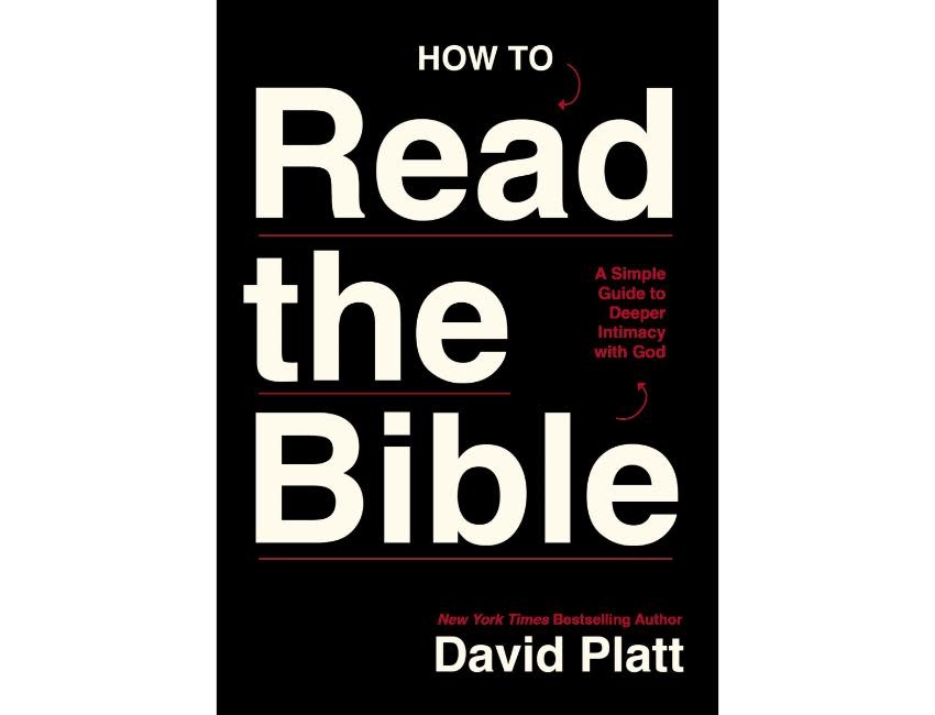 David Platt How to Read the Bible