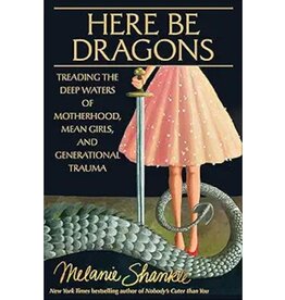 Melanie Shankle Here Be Dragons