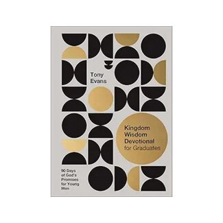 Kingdom Wisdom Devotional for Graduates 90 Days of God's Promises for Young Men