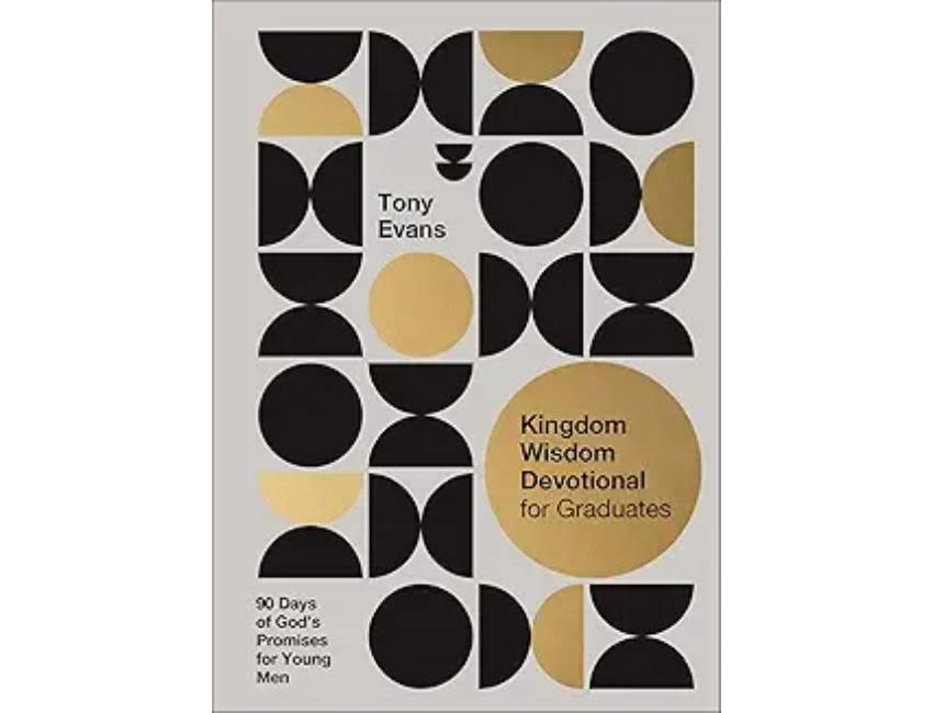 Kingdom Wisdom Devotional for Graduates 90 Days of God's Promises for Young Men