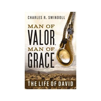 Charles Swindoll Man of Valor, Man of Grace