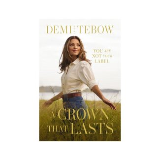 Demi-Leigh Tebow Crown that Lasts
