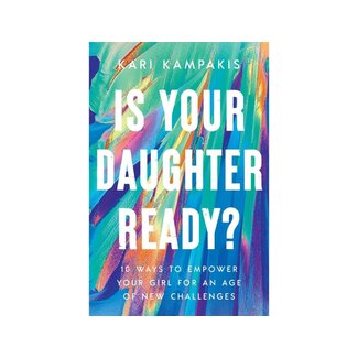 Kari Kampakis Is Your Daughter Ready?