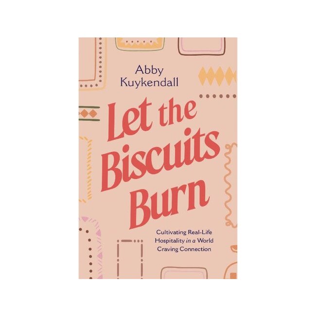 Let the Biscuits Burn