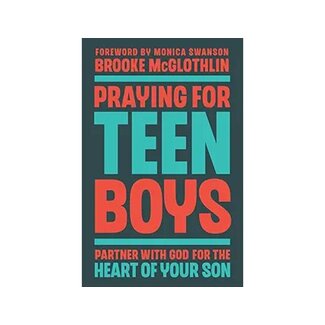 Stacy Thacker Praying for Teen Boys  Partner with God for the Heart of Your Son