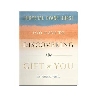 Chrystal Evans Hurst 100 Days to Discovering the Gift of You