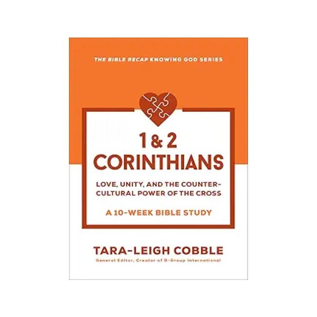 1 & 2 Corinthians Love, Unity, and the Countercultural Power of the Cross—a 10-Week Bible Study