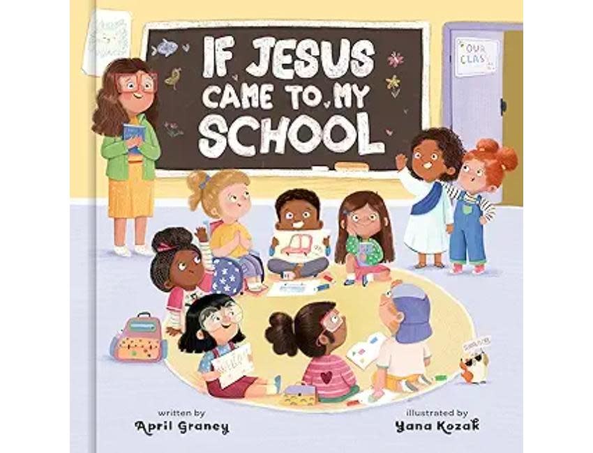 April Graney If Jesus Came to My School