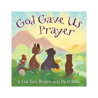 Lisa Tawn Bergren God Gave Us Prayer