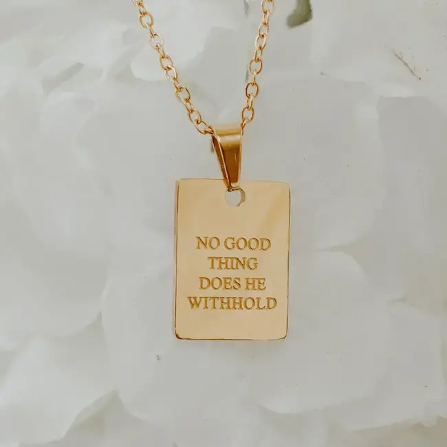 Necklace: No Good Thing Does He Withhold