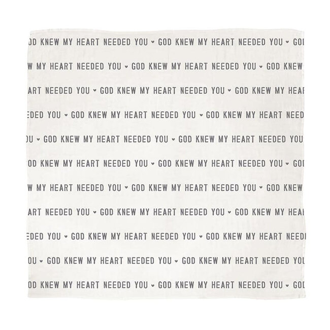 Swaddle Blanket - God Knew My Heart Needed You