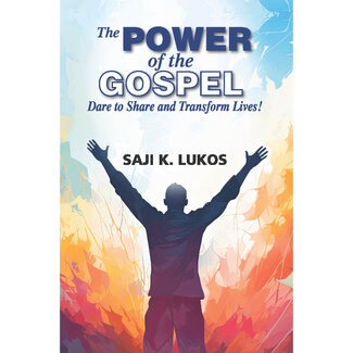 Saji K. Lukos The Power of the Gospel