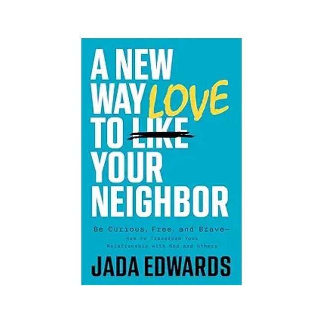 A New Way To Love Your Neighbor