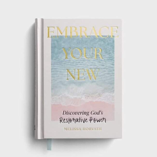 Embrace Your New: Discovering God’s Restorative Power