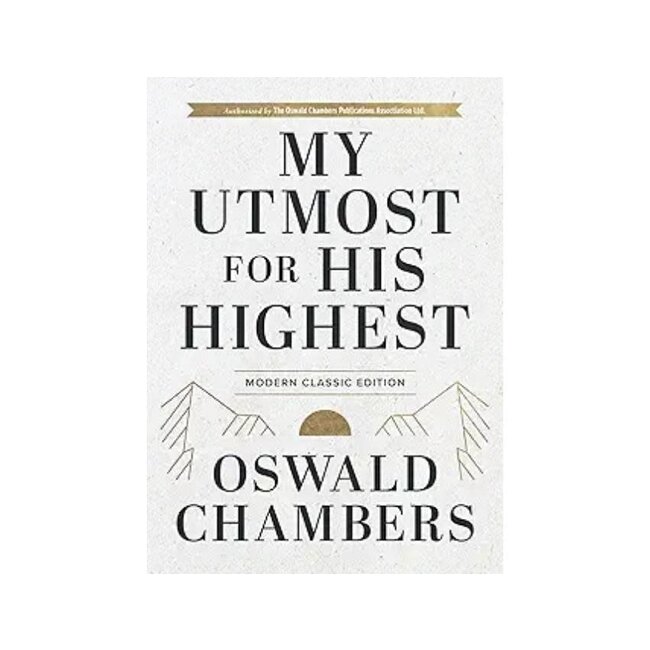 My Utmost for His Highest: Modern Classic Language Hardcover