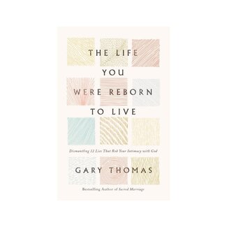 Gary Thomas Life You Were Reborn to Live