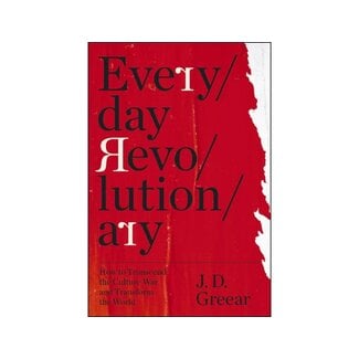 J.D. Greear Everyday Revolutionary