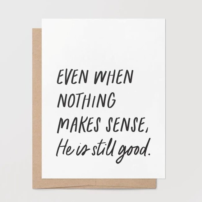 Encouragement – He Is Still Good Greeting Card