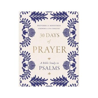 30 Days of Prayer: A Bible Study in Psalms