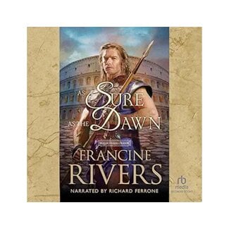 Francine Rivers As Sure as the Dawn: Mark of the Lion Series Book 3