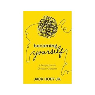 Jack B. Hoey Becoming Yourself