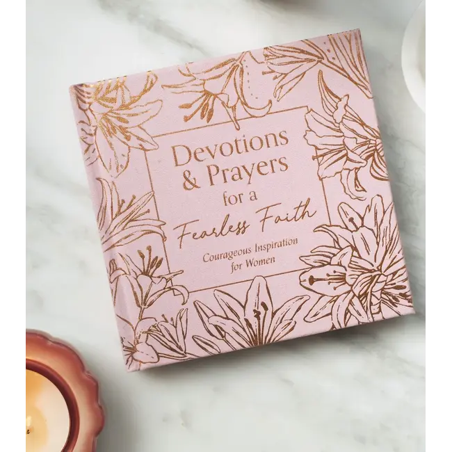 Devotions and Prayers For A Fearless Faith