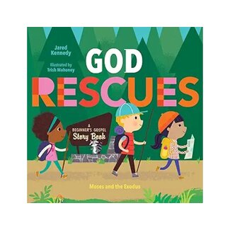God Rescues: Moses and the Exodus