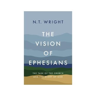 N.T. Wright Vision of Ephesians
