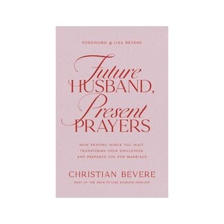 Christian Bevere Future Husband, Present Prayers