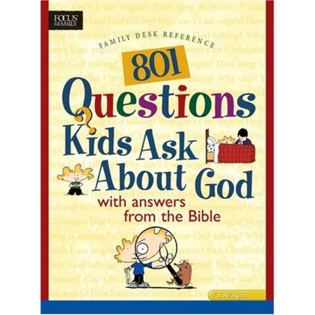 801 Questions Kids Ask About God