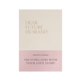 Christian Bevere Dear Future Husband Prayer Journal