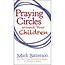 Mark Batterson Praying Circles Around Your Children
