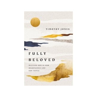 Timothy Jones Fully Beloved