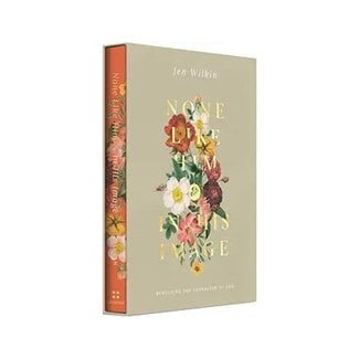 None Like Him and In His Image Gift Edition: Beholding the Character of God (2 Volumes in 1)