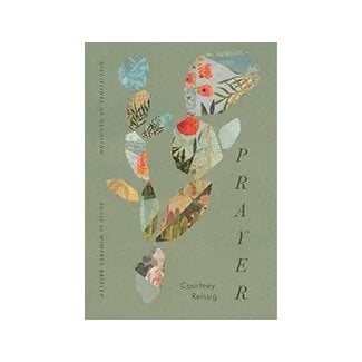 Courtney Reissig Prayer (Disciplines of Devotion)