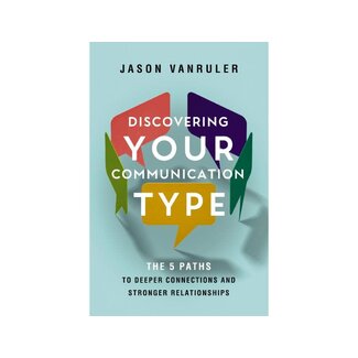 Jason Vanruler Discovering Your Communication Type
