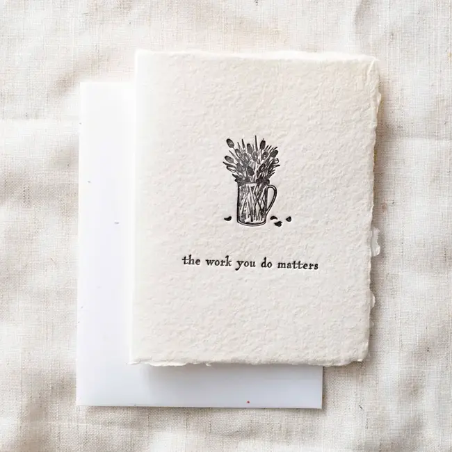 Your Work Matters Card