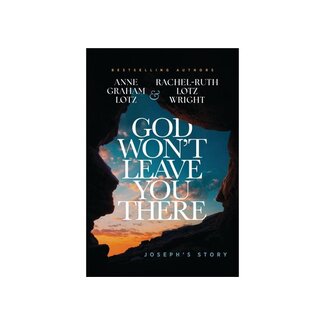 Anne Graham Lotz God Won't Leave You There