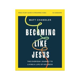 Matt Chandler Becoming Like Jesus Bible Study Guide plus Streaming Video