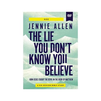 Jennie Allen Lie You Don't Know You Believe Video Study