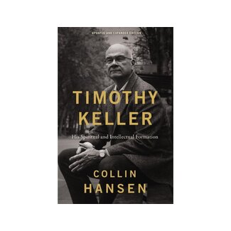 Collin Hansen Timothy Keller, Updated and Expanded Edition