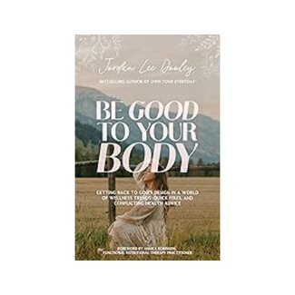 Jordan Lee Dooley Be Good To Your Body