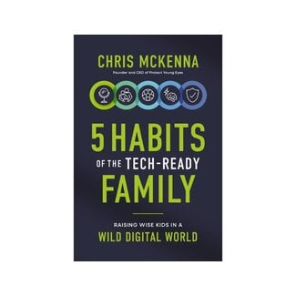 Chris McKenna 5 Habits of the Tech-Ready Family