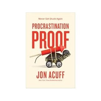 John Acuff Procrastination Proof