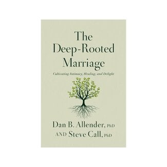 Dan B. Allender Deep-Rooted Marriage
