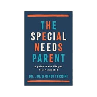 Dr. Joe & Cindi Ferrini The Special Needs Parent