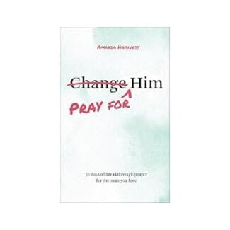 Amanda Hayhurst Pray For Him